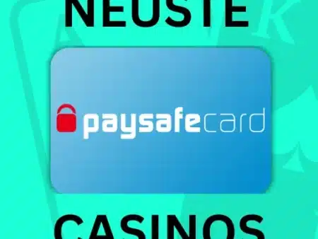 Neueste Online Casino mit Paysafecard