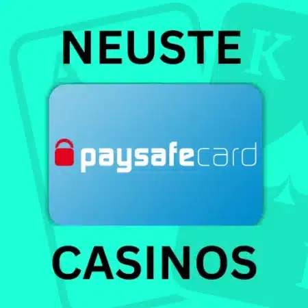 Neueste Online Casino mit Paysafecard